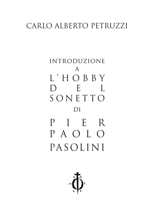 Introduzione a «L'hobby del sonetto» di Pier Paolo Pasolini - Carlo Alberto Petruzzi - copertina