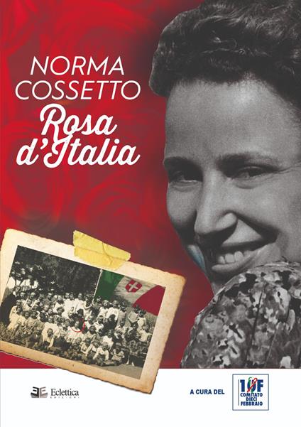 Norma Cossetto. Rosa d'Italia - copertina