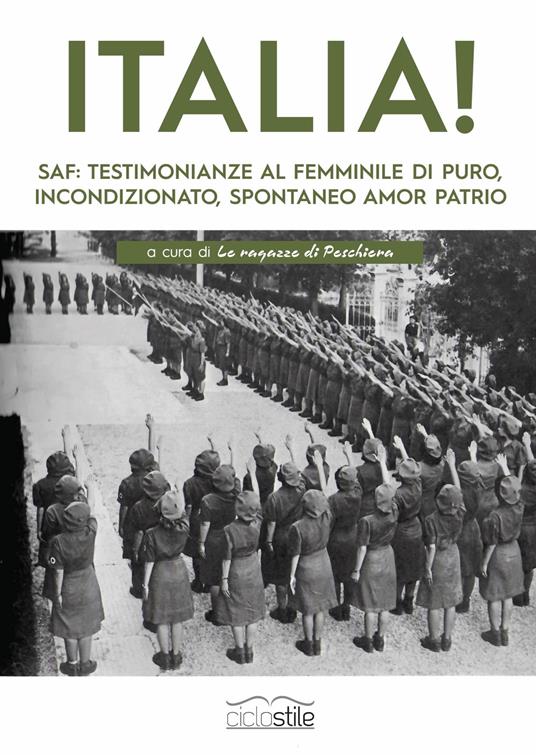 Italia! SAF: testimonianze al femminile di puro, incondizionato, spontaneo amor patrio - copertina