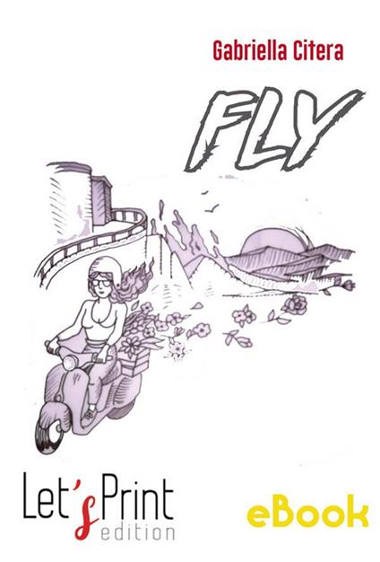 Fly - Gabriella Citera - ebook