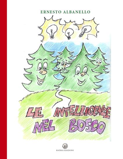 Le intelligenze nel bosco - Ernesto Albanello - copertina