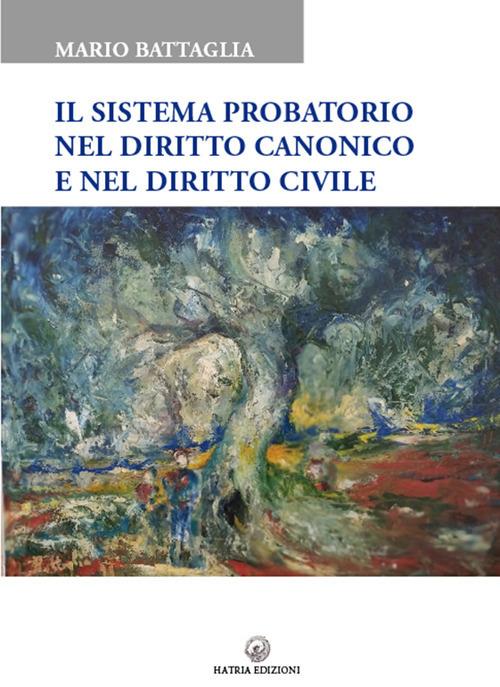 Il sistema probatorio nel diritto canonico e nel diritto civile - Mario Battaglia - copertina