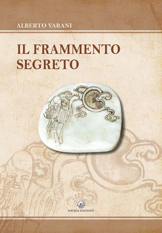 Il frammento segreto - Alberto Varani - copertina