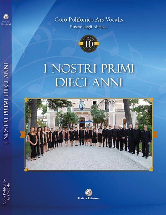 I nostri primi dieci anni - Ars Vocalis Coro Polifonico - copertina