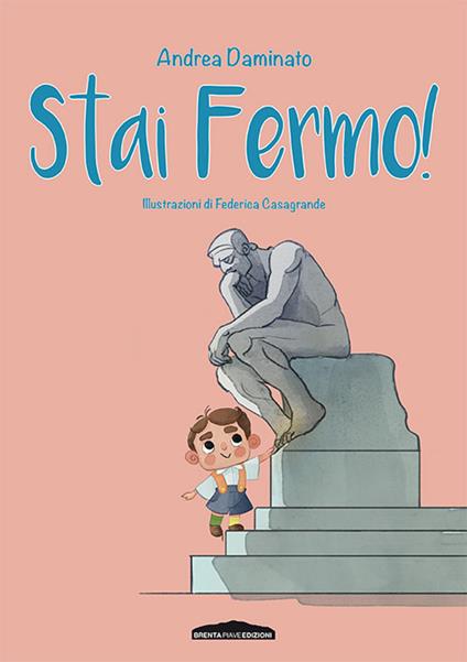 Stai fermo! Ediz. illustrata - Andrea Daminato - copertina