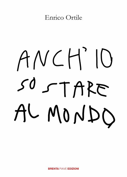 Anch'io so stare al mondo - Enrico Ortile - copertina