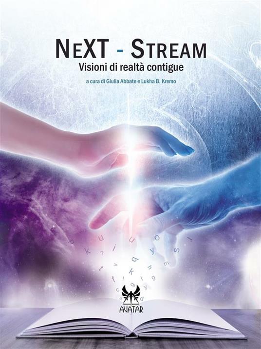 Next-stream. Visioni di realtà contigue - Giulia Abbate,Lukha B. Kremo,Ksenja Laginja - ebook