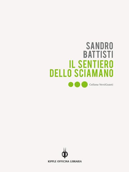 Il sentiero dello sciamano - Sandro Battisti - copertina