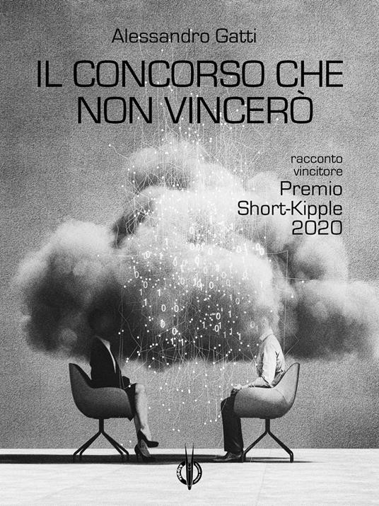 Il concorso che non vincerò - Alessandro Gatti - ebook