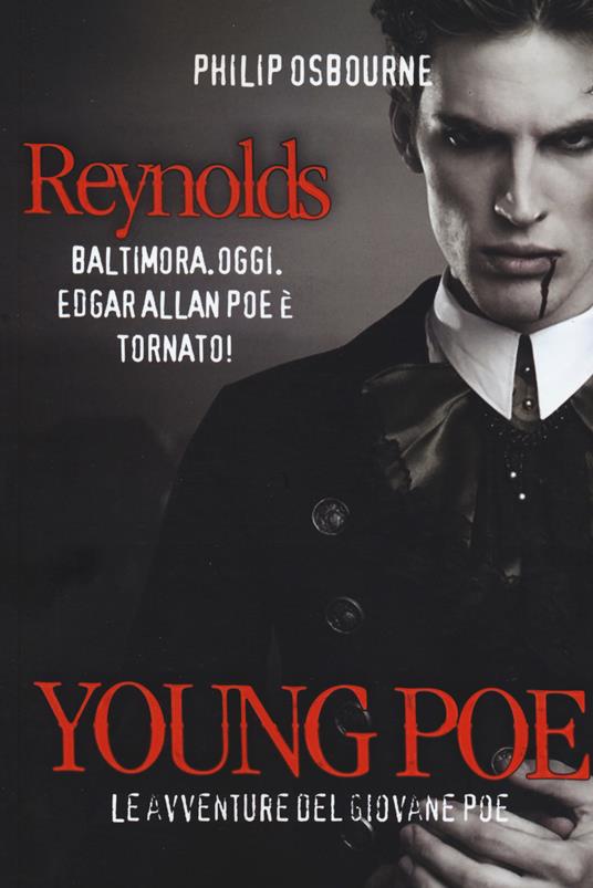 Young Poe. Le avventure del giovane Poe. Reynolds - Philip Osbourne - copertina