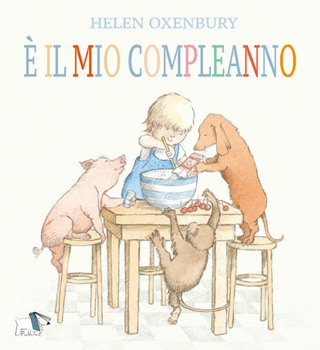 È il mio compleanno. Ediz. a colori - Helen Oxenbury - copertina