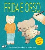 Frida e Orso. Ediz. a colori