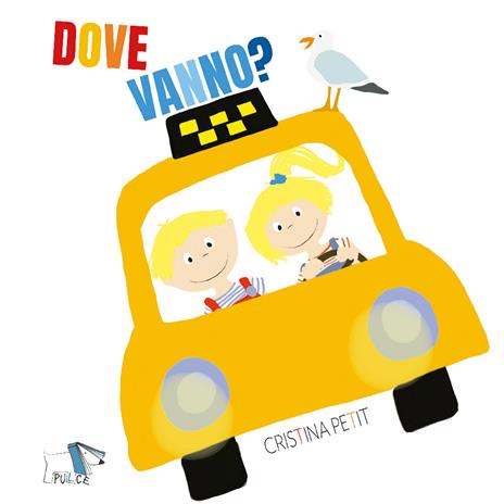 Dove vanno? Ediz. a colori - Cristina Petit - copertina