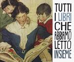 Tutti i libri che abbiamo letto insieme