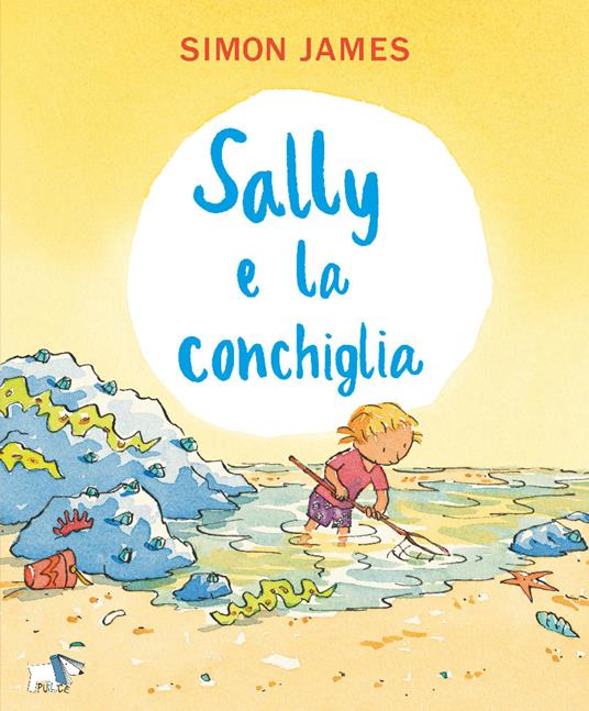 Sally e la conchiglia. Ediz. a colori - Simon James - copertina