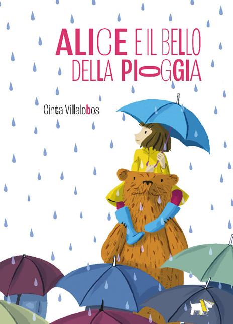 Alice e il bello della pioggia. Ediz. a colori - Cinta Villalobos - copertina