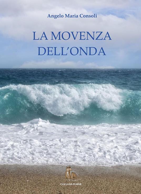 La movenza dell'onda - Angelo Maria Consoli - copertina