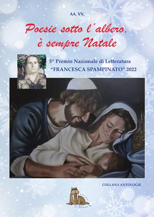 Poesie sotto l'albero. È sempre Natale. 5° premio letterario «Francesca Spampinato». Cosa vorresti trovare sotto l'albero, cosa è per te il Natale e il suo aspetto religioso - copertina