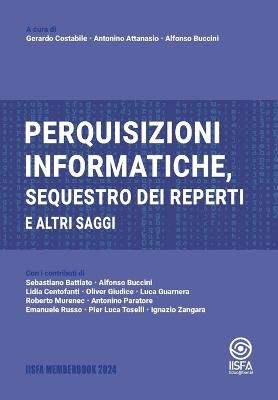 IISFA Memberbook 2024. Perquisizioni informatiche, sequestro dei reperti e altri saggi - copertina