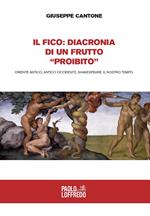 Il fico: diacronia di un frutto «proibito». Oriente antico, antico Occidente, Shakespeare, il nostro tempo