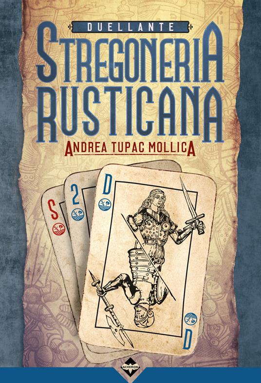 Duellante. Stregoneria rusticana! - Andrea Tupac Mollica - copertina