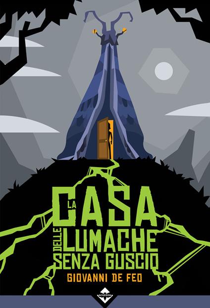 La casa delle lumache senza guscio - Giovanni De Feo - ebook