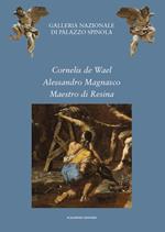 Cornelis de Wael, Alessandro Magnasco, Maestro di Resina. Due acquisizioni e un restauro per la Galleria Nazionale della Liguria