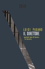 Il direttore. Quarant'anni di lavoro in carcere