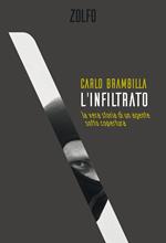 L' infiltrato. La vera storia di un agente sotto copertura