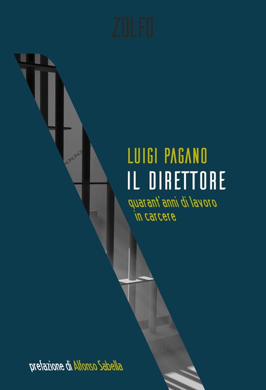 Il direttore. Quarant'anni di lavoro in carcere - Luigi Pagano - ebook