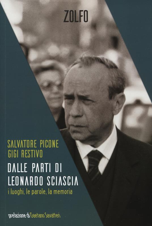 Dalle parti di Leonardo Sciascia. I luoghi, le parole, la memoria - Salvatore Picone,Gigi Restivo - copertina