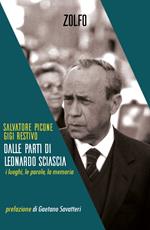 Dalle parti di Leonardo Sciascia. I luoghi, le parole, la memoria