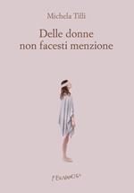 Delle donne non facesti menzione