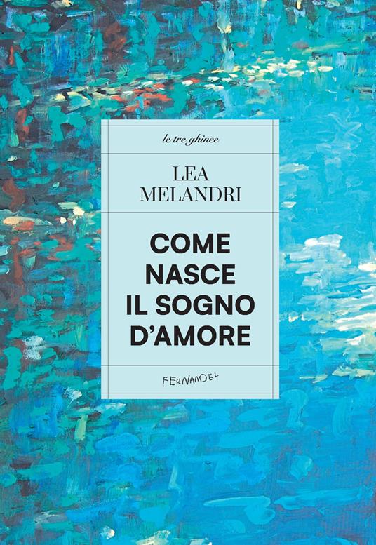 Come nasce il sogno d'amore - Lea Melandri - copertina