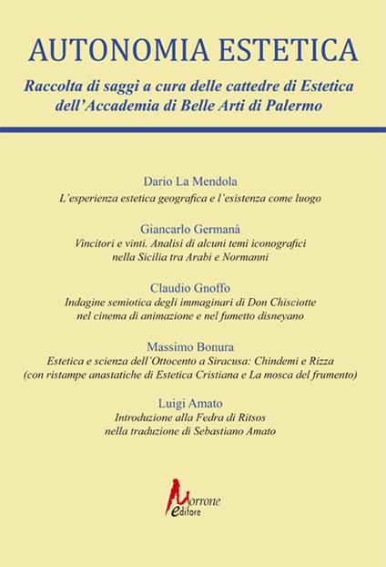 Autonomia estetica. Vol. 1 - Dario La Mendola,Giancarlo Germanà,Claudio Gnoffo - copertina