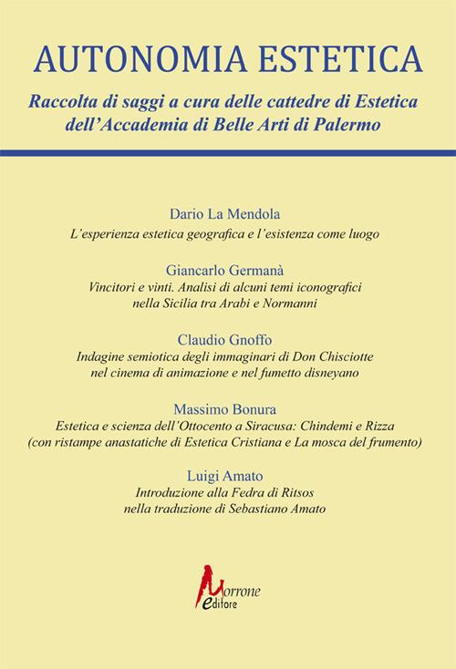Autonomia estetica. Vol. 1 - Dario La Mendola,Giancarlo Germanà,Claudio Gnoffo - copertina