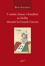 Uomini, donne e bambini in Sicilia durante la Grande Guerra