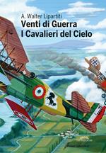 Venti di guerra. I cavalieri del cielo