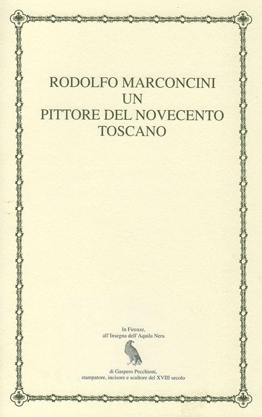 Rodolfo Marconcini. Un pittore del Novecento toscano - Enio Pecchioni - copertina