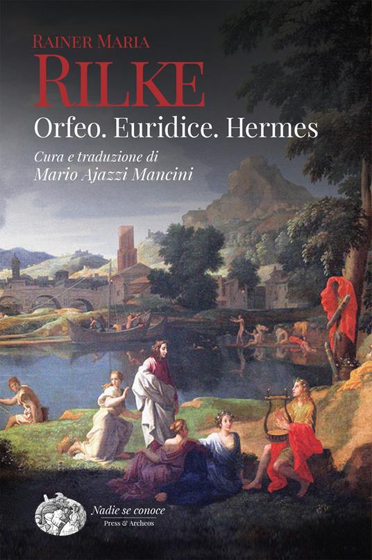 Orfeo. Euridice. Hermes - Rainer Maria Rilke - copertina