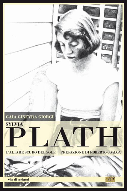 Sylvia Plath. L'altare scuro del sole - Gaia Ginevra Giorgi - copertina