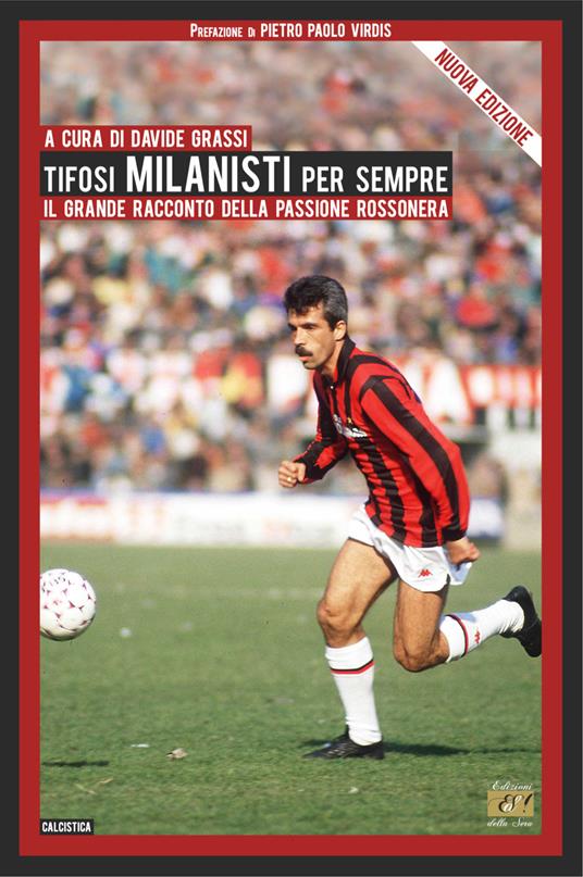 Tifosi milanisti per sempre. Il grande racconto della passione rossonera. Nuova ediz. - copertina