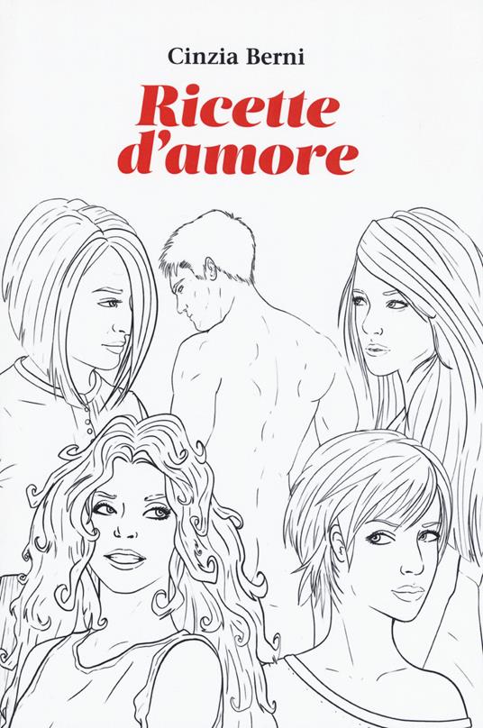 Ricette d'amore - Cinzia Berni - copertina