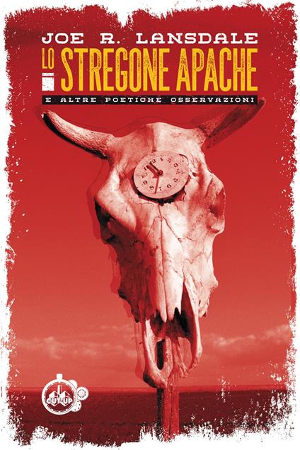 Lo stregone apache e altre poetiche osservazioni - Joe R. Lansdale - copertina