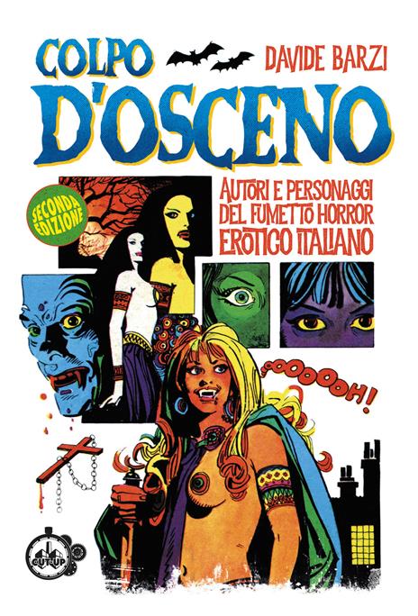 Colpo d'osceno. Autori e personaggi del fumetto horror erotico italiano - Davide Barzi - copertina