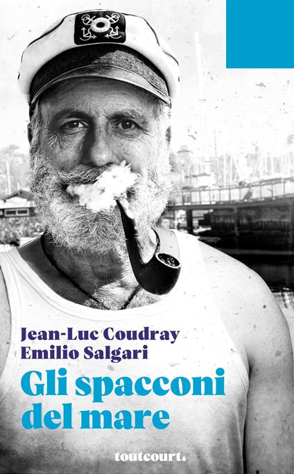 Gli spacconi del mare - Jean-Luc Coudray,Emilio Salgari - copertina