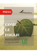 Come le foglie. Prima Edizione del Concorso Nazionale di Poesia in onore di Luigi Balzano Conti