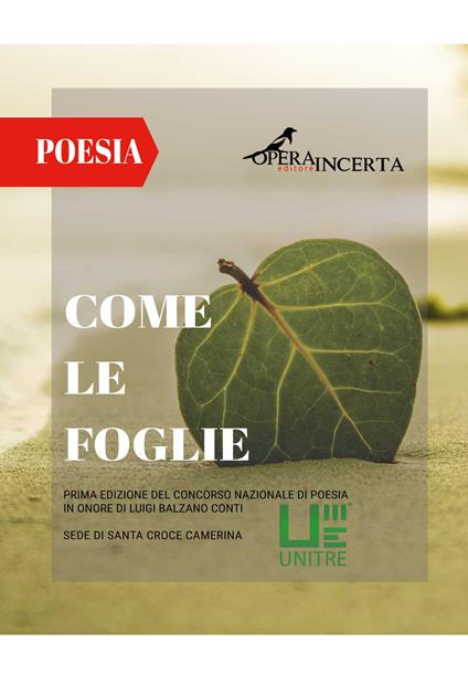 Come le foglie. Prima Edizione del Concorso Nazionale di Poesia in onore di Luigi Balzano Conti - copertina