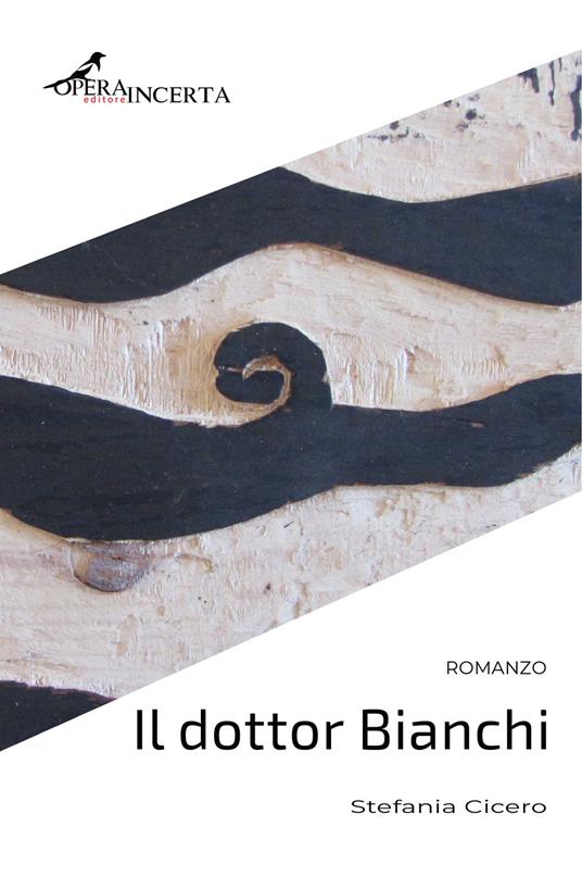 Il dottor Bianchi - Stefania Cicero - copertina