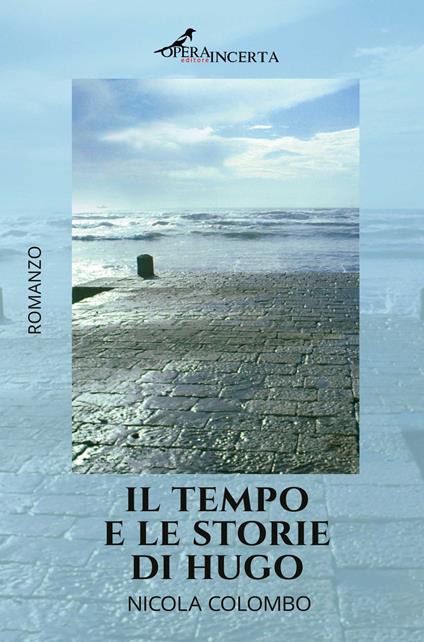 Il tempo e le storie di Hugo - Nicola Colombo - copertina